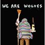 We Are Wolves - Non-Stop Je Te Plie en Deux